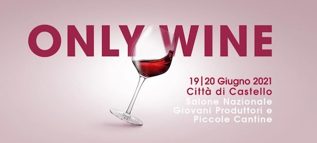 Only Wine a Città di Castello 19-20 giugno